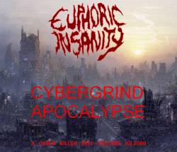 Euphoric Insanity : Cybergrind Apocalypse